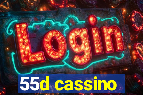 55d cassino